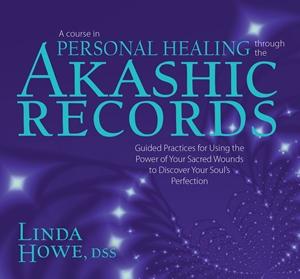 A Course in Personal Healing Through the Akashic Records