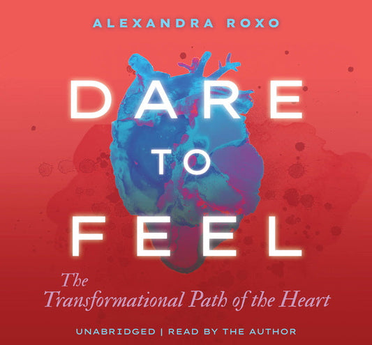 Dare to Feel