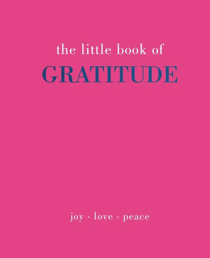 The image features the cover of the book titled "The Little Book of Gratitude." The cover has a vibrant pink background with white text that reads 'The Little Book of Gratitude' and subheadings including 'Joy • Love • Peace.