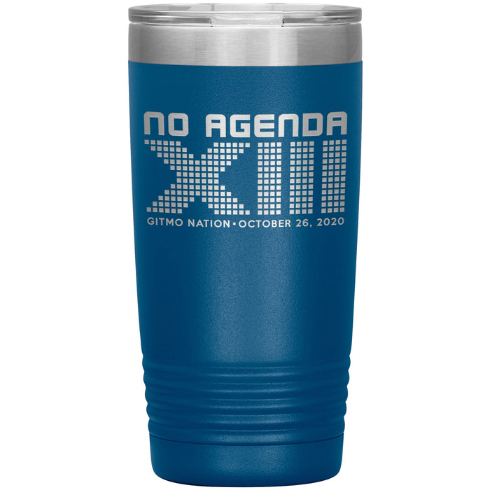 NO AGENDA 13 YEARS - 20 oz tumbler