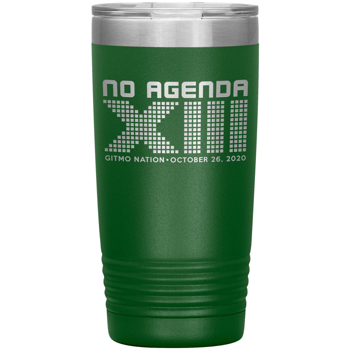 NO AGENDA 13 YEARS - 20 oz tumbler