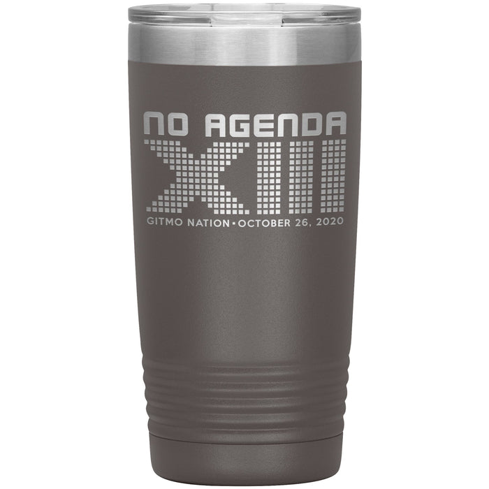NO AGENDA 13 YEARS - 20 oz tumbler