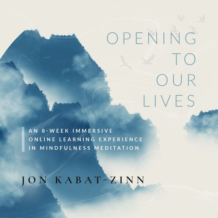 Opening to Our Lives