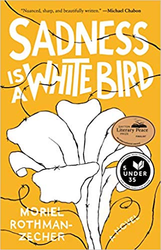 Sadness is a White Bird by Moriel Rothman-Zecher