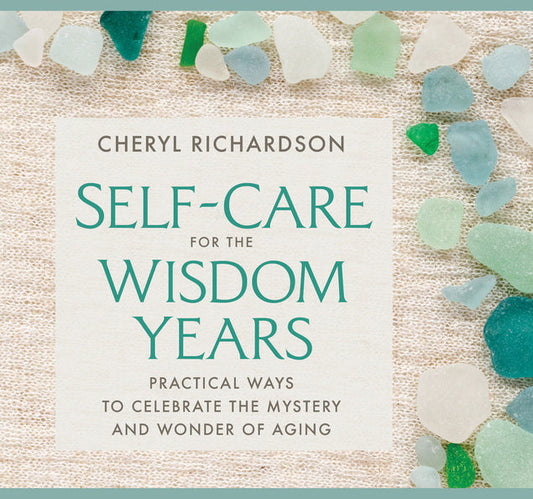 Self-Care for the Wisdom Years
