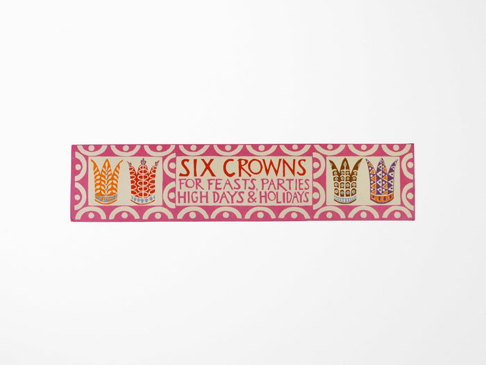 Six Crowns for Feasts, Parties, High Days & Holidays