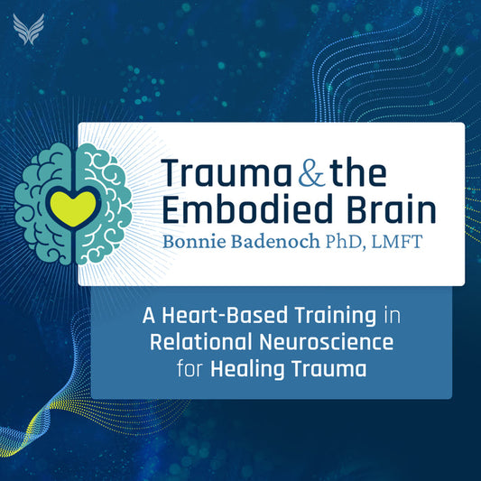 Trauma and the Embodied Brain - Online Course Only